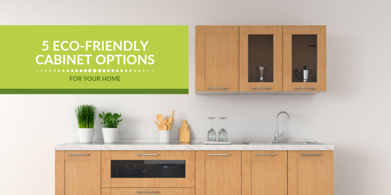 5 Eco-Friendly Cabinet Options for Your Home