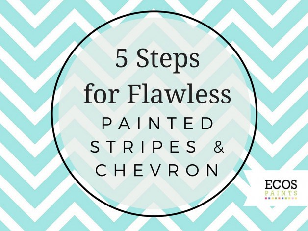 steps-for-flawless-painted-stripes-chevron-ECOS-Paints-Blog-e1442799756774.jpg